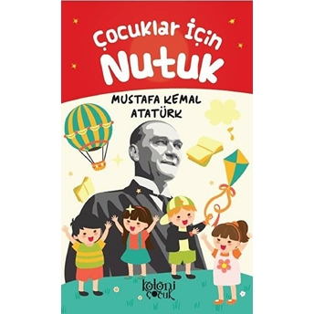 Çocuklar Için Nutuk Mustafa Kemal Atatürk