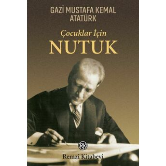 Çocuklar Için Nutuk Mustafa Kemal Atatürk