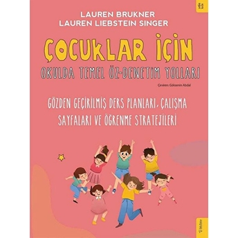 Çocuklar Için Okulda Temel Öz-Denetim Yolları Lauren Brukner, Lauren Liebstein Singer