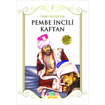 Çocuklar Için Ömer Seyfettinden Seçmeler - Pembe Incili Kaftan Ömer Seyfettin