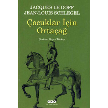 Çocuklar Için Ortaçağ (Küçük Boy) Jacques Le Goff