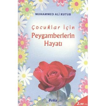 Çocuklar Için Peygamberlerin Hayatı Muhammed Ali Kutub