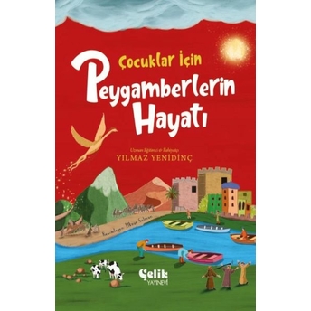 Çocuklar Için Peygamberlerin Hayatı Yılmaz Yenidinç