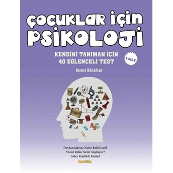 Çocuklar Için Psikoloji 1.Cilt - Kendini Tanıman Için 40 Eğlenceli Test Jonni Kincher