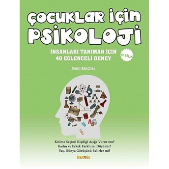 Çocuklar Için Psikoloji 2.Cilt - Insanları Tanıman Için 40 Eğlenceli Deney Jonni Kincher