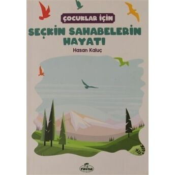 Çocuklar Için Seçkin Sahabelerin Hayatı Hasan Kaluç