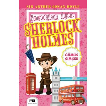 Çocuklar Için Sherlock Holmes - Gümüş Şimşek Sır Arthur Conan Doyle