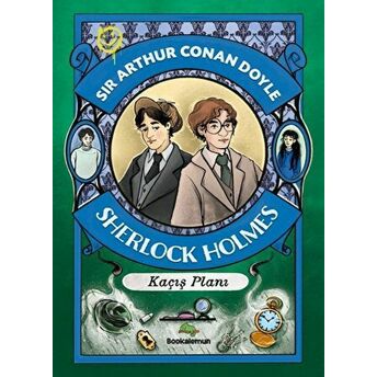 Çocuklar Için Sherlock Holmes - Kaçış Planı Sir Arthur Conan Doyle