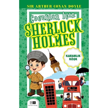 Çocuklar Için Sherlock Holmes - Karanlık Köşk Sır Arthur Conan Doyle