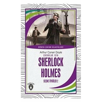 Çocuklar Için Sherlock Holmes Seçme Öyküler 2 Sir Arthur Conan Doyle