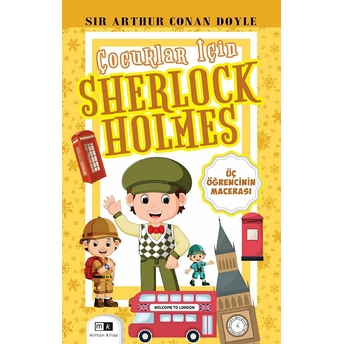 Çocuklar Için Sherlock Holmes - Üç Öğrencinin Macerası Sır Arthur Conan Doyle