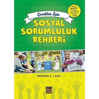 Çoçuklar Için Sosyal Sorumluluk Rehberi Barbara A. Lewis