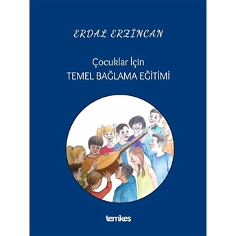 Çocuklar Için Temel Bağlama Eğitimi Erdal Erzincan