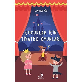 Çocuklar Için Tiyatro Oyunları Lavinya Öz