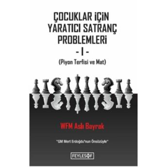 Çocuklar Için Yaratıcı Satranç Problemleri 1 Aslı Bayrak