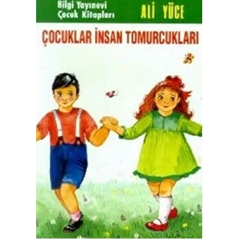 Çocuklar Insan Tomurcukları Ali Yüce