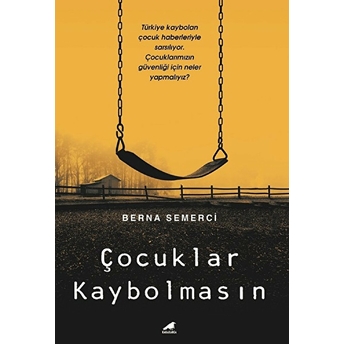 Çocuklar Kaybolmasın - Berna Semerci