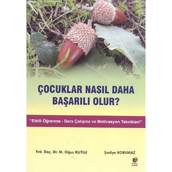 Çocuklar Nasıl Daha Başarılı Olur?