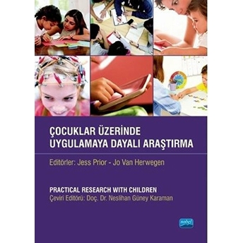 Çocuklar Üzerinde Uygulamaya Dayalı Araştırma / Practical Research With Children