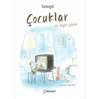 Çocuklar Ve Diğer Şeyler Jean Jacques Sempe