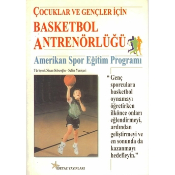 Çocuklar Ve Gençler Için Basketbol Antrenörlüğü Kolektif