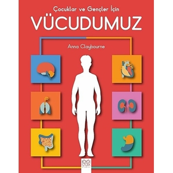 Çocuklar Ve Gençler Için Vücudumuz Anna Claybourne