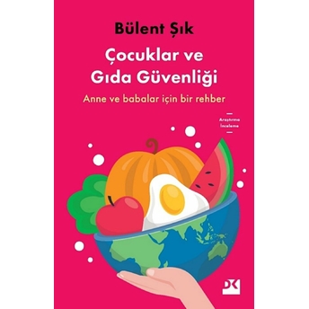 Çocuklar Ve Gıda Güvenliği Bülent Şık