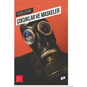 Çocuklar Ve Maskeler - Özgür Zeybek