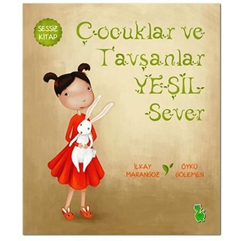 Çocuklar Ve Tavşanlar Yeşil Sever Ilkay Marangoz