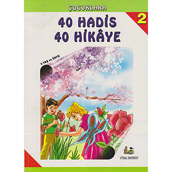 Çocuklara 40 Hadis 40 Hikaye - 2 Muhammed Ali Kutub