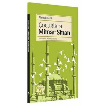 Çocuklara Mimar Sinan Ahmed Refik