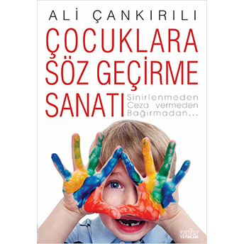 Çocuklara Söz Geçirme Sanatı Ali Çankırılı