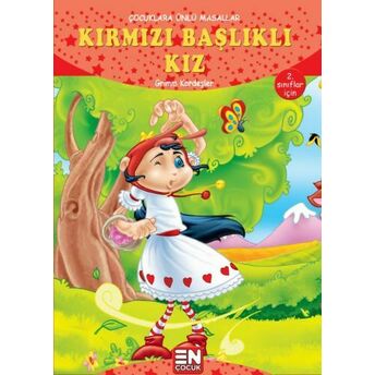 Çocuklara Ünlü Masallar - Kırmızı Başlıklı Kız Grimm Kardeşler