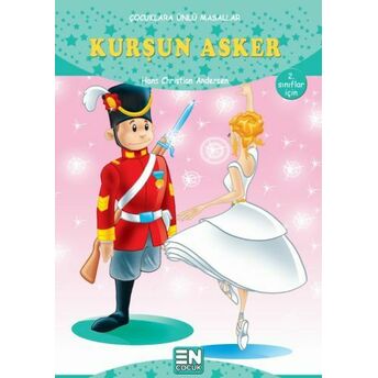 Çocuklara Ünlü Masallar - Kurşun Asker Hans Christian Andersen