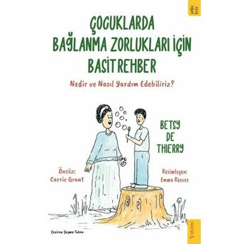 Çocuklarda Bağlanma Zorlukları Için Basit Rehber Betsy De Thierry