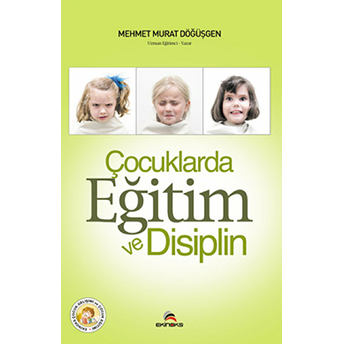 Çocuklarda Eğitim Ve Disiplin Mehmet Murat Döğüşgen