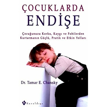 Çocuklarda Endişe Tamar E. Chansky