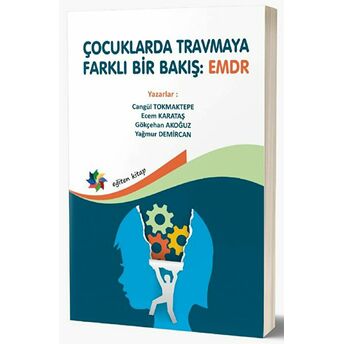 Çocuklarda Tramvaya Farklı Bir Bakış: Emdr Cangül Tokmaktepe