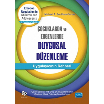 Çocuklarda Ve Ergenlerde Duygusal Düzenlenme Michael A.southam Gerow