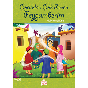 Çocukları Çok Seven Peygamberim Hilal Çelikkol Kara