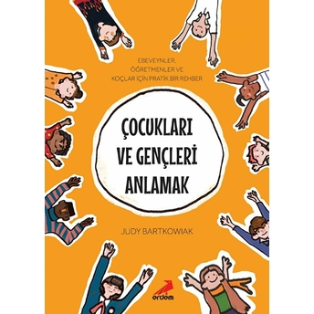 Çocukları Ve Gençleri Anlamak Judy Bartkowiak