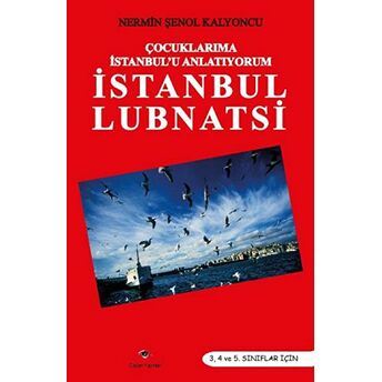 Çocuklarıma Istanbul'U Anlatıyorum Nermin Şenol Kalyoncu