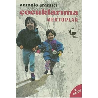 Çocuklarıma Mektuplar - Antonio Gramsci