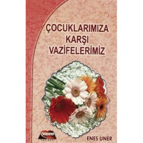 Çocuklarımıza Karşı Vazifeler Enes Uner