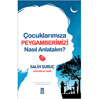 Çocuklarımıza Peygamberimizi Nasıl Anlatalım? Salih Suruç