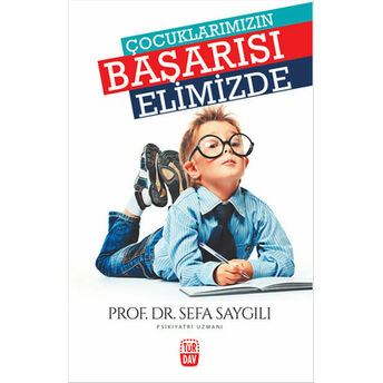 Çocuklarımızın Başarısı Elimizde Sefa Saygılı