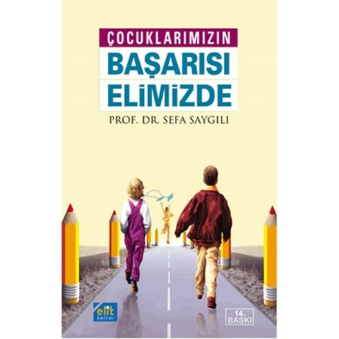 Çocuklarımızın Başarısı Elimizde Sefa Saygılı