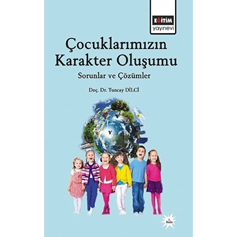 Çocuklarımızın Karakter Oluşumu