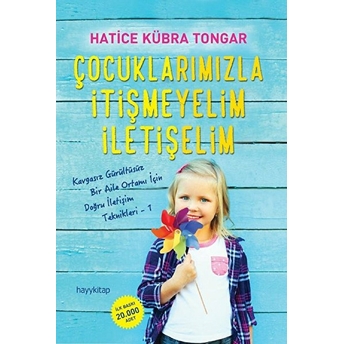 Çocuklarımızla Itişmeyelim Iletişelim Hatice Kübra Tongar