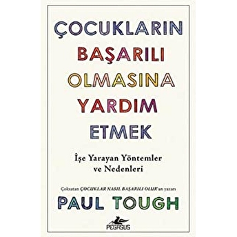 Çocukların Başarılı Olmasına Yardım Etmek Paul Tough